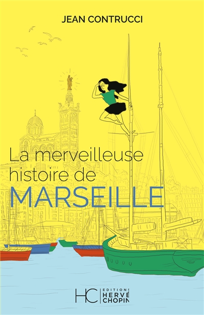 couverture du livre La merveilleuse histoire de Marseille