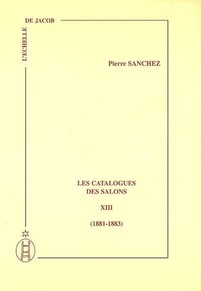 Les catalogues des Salons. Vol. 13. 1881-1883
