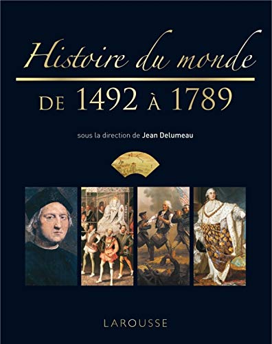 Histoire du monde. De 1492 à 1789