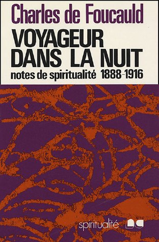 Voyageur dans la nuit : Notes spirituelles diverses, 1888-1916