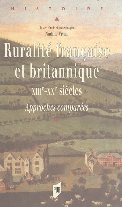 Ruralité française et britannique : XIIIe-XXe siècles, approches comparées : colloque franco-britannique du Mans, 12-14 septembre 2002