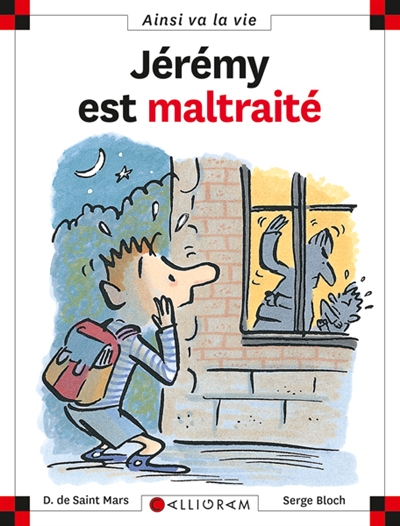 Ainsi va la vie. 036, Jérémy est maltraité