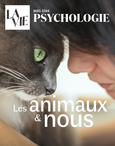 Vie, hors-série (La). Les animaux & nous