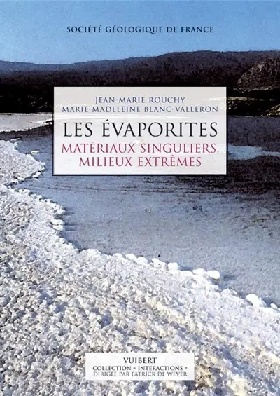 Les évaporites : matériaux singuliers, milieux extrêmes