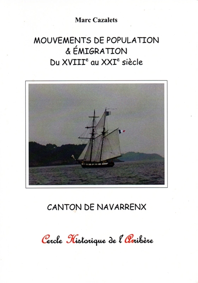 Mouvements de population & émigration du XVIIIe au XXIe siècle : canton de Navarrenx