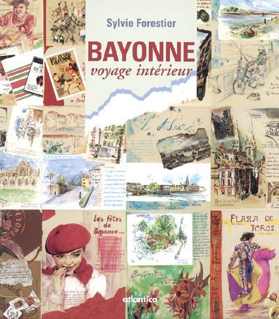 Bayonne : voyage intérieur