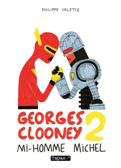 Georges Clooney. Vol. 2. Mi-homme Michel