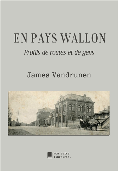 En pays wallon : Profils de routes et de gens