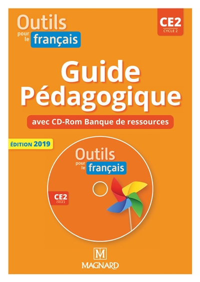 Outils pour le français : fichier CE2, cycle 2 : guide pédagogique avec CD-ROM banque de ressources