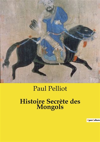 Histoire Secrète des Mongols