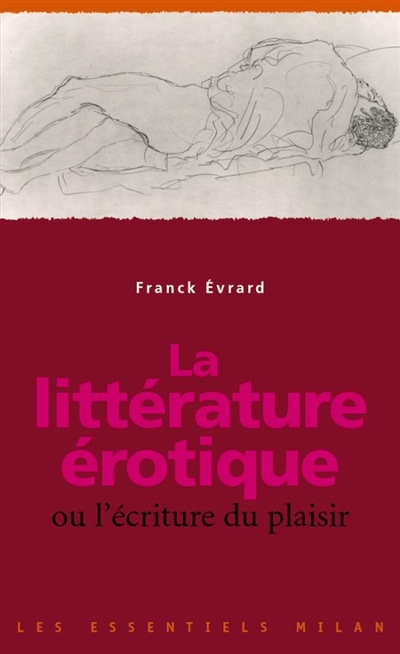 La littérature érotique ou L'écriture du plaisir