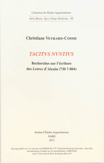 Tacitus Nuntius : recherches sur l'écriture des Lettres d'Alcuin (730?-804)