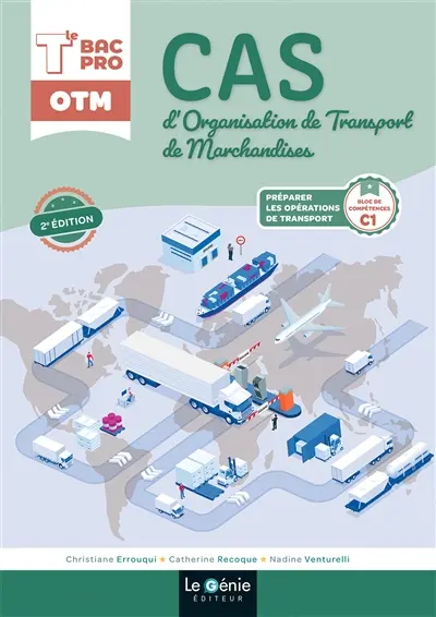 CAS D'ORGANISATION DE TRANSPORT DE MARCHANDISES TERMINALE BAC PRO OTM