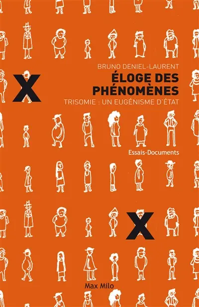 Eloge des phénomènes : trisomie : un eugénisme d'Etat