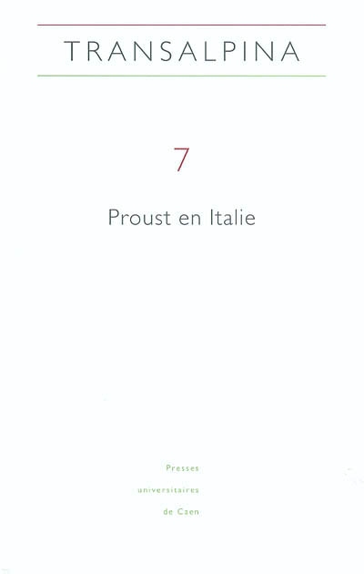 Transalpina, n° 7. Proust en Italie : lectures critiques et influences littéraires