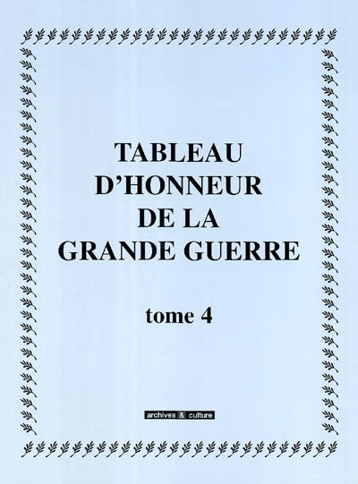 Tableau d'honneur de la Grande Guerre. Vol. 4