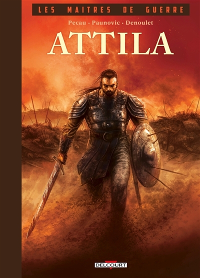 Les maîtres de guerre. Attila