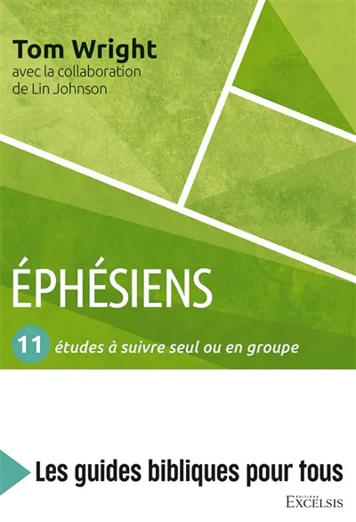 Ephésiens : 11 études à suivre seul ou en groupe