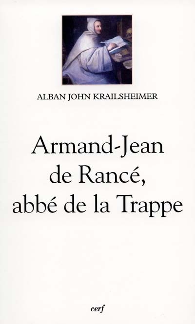 Armand-Jean de Rancé, abbé de la Trappe : 1626-1700