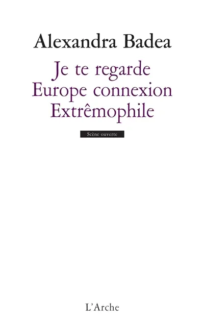 Je te regarde. Europe connexion. Extrêmophile