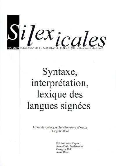 Syntaxe, interprétation, lexique des langues signées : actes du colloque de Villeneuve-d'Ascq (1er-2 juin 2006)