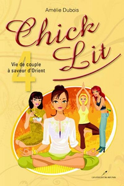 Chick lit. Vol. 4. Vie de couple à saveur d'Orient