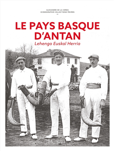 Le Pays basque d'antan....