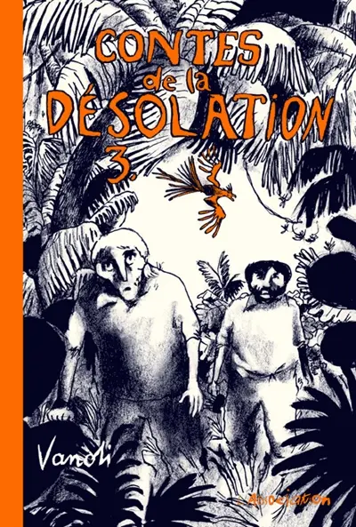 Contes de la désolation. Vol. 3