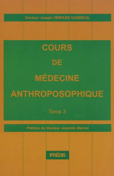 Cours de médecine anthroposophique. Vol. 3