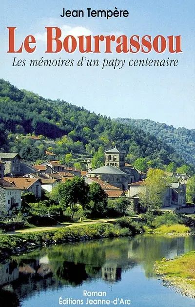 Le Bourrassou : les mémoires d'un papy centenaire