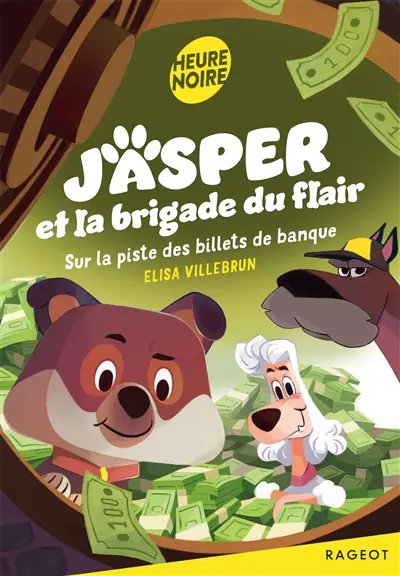 Jasper et la brigade du flair. Sur la piste des billets de banque