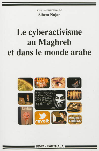 Le cyberactivisme au Maghreb et dans le monde arabe