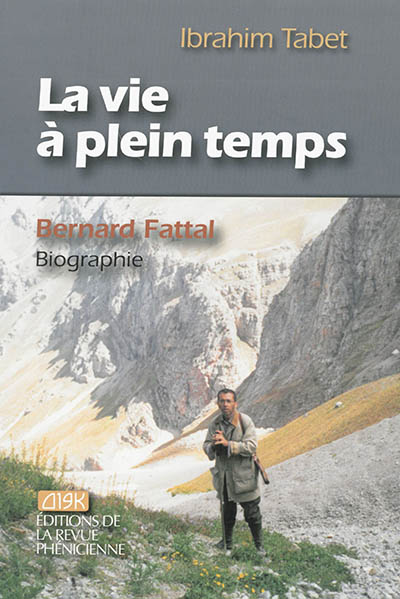 La vie à plein temps : Bernard Fattal, biographie