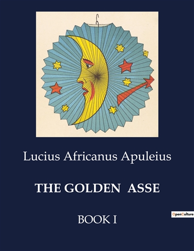 THE GOLDEN ASSE : The...