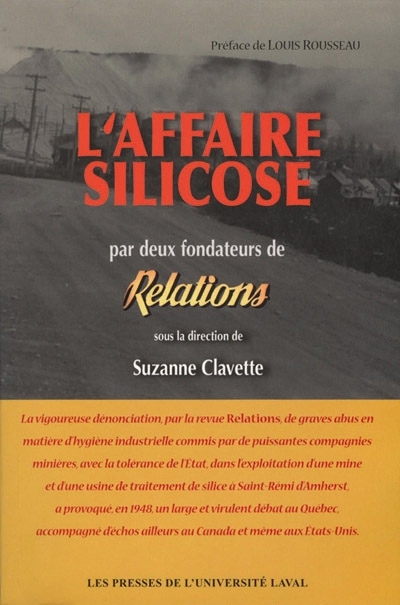 L'affaire silicose par deux fondateurs de Relations : épisode marquant de l'histoire sociale du Québec, précurseur de la Grève de l'amiante