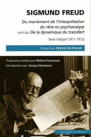 Le maniement de l'interprétation du rêve en psychanalyse (1911). De la dynamique du transfert (1912)