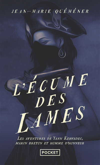 Les aventures de Yann Kervadec, marin breton et homme d'honneur. L'écume des lames