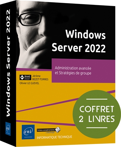 Windows Server 2022 : administration avancée et stratégies de groupe