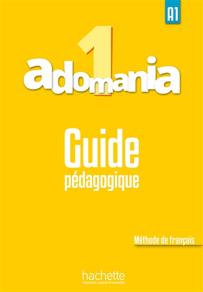 Adomania, niveau 1 : guide pédagogique