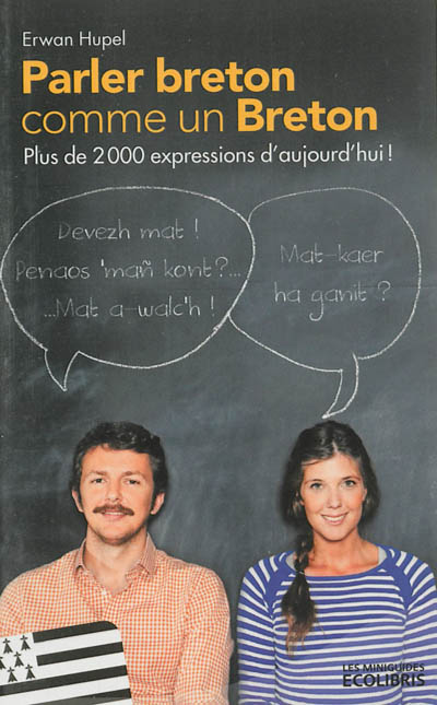 Parler breton comme un Breton : plus de 2.000 expressions d'aujourd'hui !