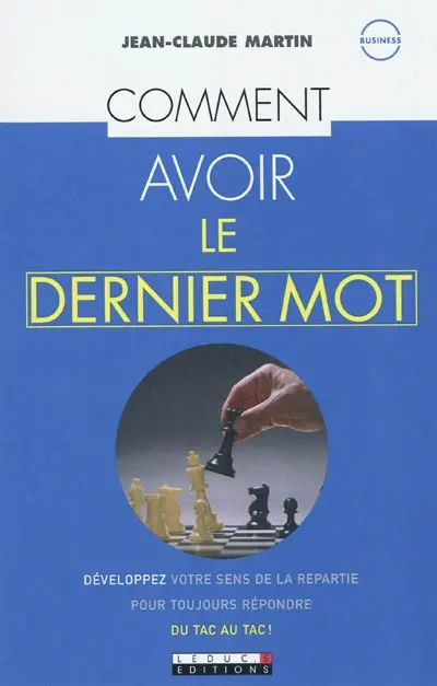 Comment avoir le dernier mot