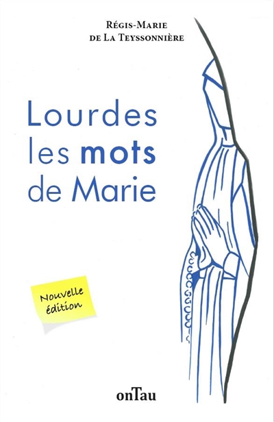 Lourdes, les mots de Marie