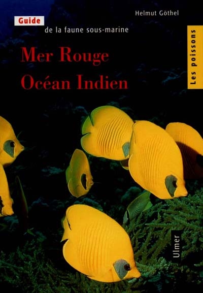 Guide de la faune sous-marine, Mer Rouge, Océan Indien, les poissons