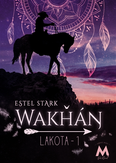 Wakhan : Lakota Tome 1