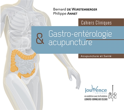 Gastro-entérologie et acupuncture : cahiers cliniques