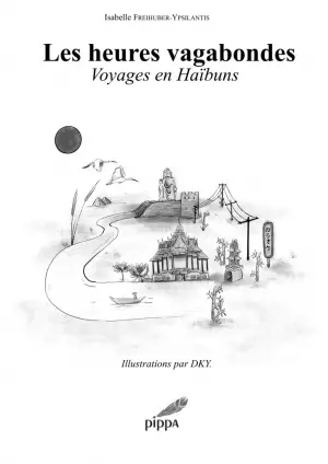 Les heures vagabondes : voyages en haïbuns
