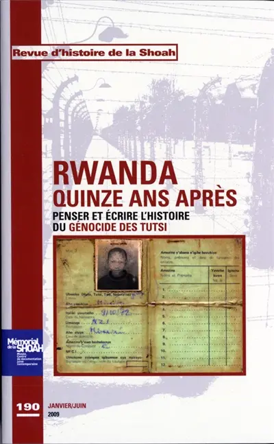 Revue d'histoire de la Shoah, n° 190. Rwanda quinze ans après : penser et écrire l'histoire du génocide des Tutsi