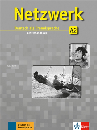 Netzwerk, A2 : Deutsch als Fremdsprache : Lehrerhandbuch