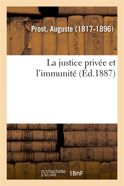 La justice privée et l'immunité