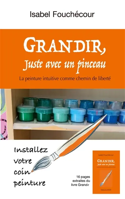 Grandir, juste avec un pinceau : Installez votre coin peinture